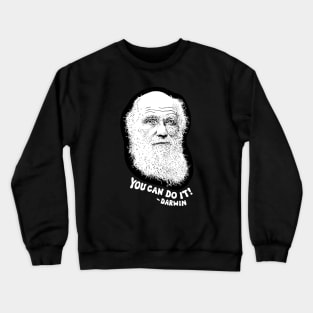 "You Can Do It!" -Darwin Crewneck Sweatshirt